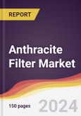 Anthracite Filter Market Report: Trends, Forecast and Competitive Analysis to 2031- Product Image