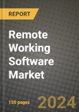 Remote Working Software Market Outlook Report: Industry Size, Market Shares Data, Latest Trends, Insights, Growth Potential, CAGR Forecasts to 2034- Product Image