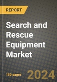 Search and Rescue (SAR) Equipment market Outlook Report: Industry Size, Market Shares Data, Latest Trends, Insights, Growth Potential, CAGR Forecasts to 2034- Product Image