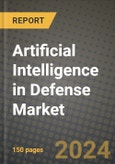 Artificial Intelligence in Defense Market Outlook Report: Industry Size, Market Shares Data, Latest Trends, Insights, Growth Potential, CAGR Forecasts to 2034- Product Image