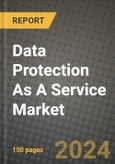 Data Protection As A Service (DPaaS) Market Outlook Report: Industry Size, Market Shares Data, Latest Trends, Insights, Growth Potential, CAGR Forecasts to 2034- Product Image