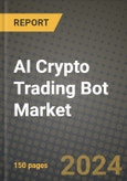 AI Crypto Trading Bot Market Outlook Report: Industry Size, Market Shares Data, Latest Trends, Insights, Growth Potential, CAGR Forecasts to 2034- Product Image