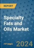 Specialty Fats and Oils Market - Global Industry Analysis, Size, Share, Growth, Trends, and Forecast 2031 - By Product, Technology, Grade, Application, End-user, Region: (North America, Europe, Asia Pacific, Latin America and Middle East and Africa)- Product Image