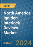 North America Ignition Interlock Devices Market - Industry Analysis, Size, Share, Growth, Trends, and Forecast 2031 - By Product, Technology, Grade, Application, End-user, Region: (North America)- Product Image