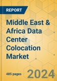 Middle East & Africa Data Center Colocation Market - Industry Outlook & Forecast 2024-2029- Product Image