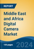 Middle East and Africa Digital Camera Market, By Country, Competition, Forecast and Opportunities 2019-2029F- Product Image