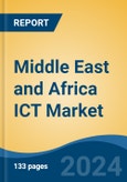Middle East and Africa ICT Market, By Country, Competition, Forecast and Opportunities 2019-2029F- Product Image