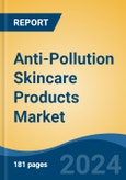 Anti-Pollution Skincare Products Market - Global Industry Size, Share, Trends, Opportunity, and Forecast, 2019-2029F- Product Image