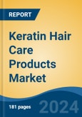 Keratin Hair Care Products Market - Global Industry Size, Share, Trends, Opportunity, and Forecast, 2019-2029F- Product Image