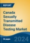 Canada Sexually Transmitted Disease Testing Market, By Region, Competition, Forecast and Opportunities, 2019-2029F - Product Image