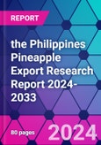The Philippines Pineapple Export Research Report 2024-2033- Product Image