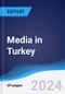 Media in Turkey - Product Image
