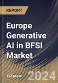 Europe Generative AI in BFSI Market Size, Share & Trends Analysis Report By End-User, By Application), By Country and Growth Forecast, 2024 - 2031- Product Image