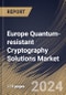 Europe Quantum-resistant Cryptography Solutions Market Size, Share & Trends Analysis Report By Type, By Application, By End User, By Country and Growth Forecast, 2024 - 2031 - Product Image