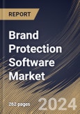 Brand Protection Software Market Size, Share & Trends Analysis Report By Deployment, By Enterprise Size, By Application, By End-User Industry, By Regional Outlook and Forecast, 2024 - 2031- Product Image