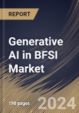 Generative AI in BFSI Market Size, Share & Trends Analysis Report By End-User, By Application), By Regional Outlook and Forecast, 2024 - 2031- Product Image