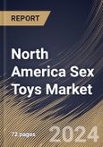North America Sex Toys Market Size, Share & Trends Analysis Report By End-user, By Product Type, By Distribution Channel, By Country and Growth Forecast, 2024 - 2031- Product Image