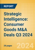 Strategic Intelligence: Consumer Goods M&A Deals Q3 2024 - Top Themes- Product Image