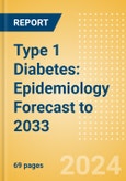 Type 1 Diabetes: Epidemiology Forecast to 2033- Product Image