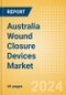 Australia Wound Closure Devices Market Outlook to 2033 - Ligating Clips, Wound Closure Strips and Others - Product Thumbnail Image