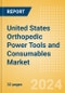 United States Orthopedic Power Tools and Consumables Market Outlook to 2033 - Consumables and Power Tools - Product Thumbnail Image