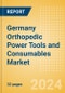 Germany Orthopedic Power Tools and Consumables Market Outlook to 2033 - Consumables and Power Tools - Product Thumbnail Image
