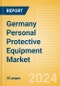 Germany Personal Protective Equipment Market Outlook to 2033 - Gloves, Gowns, Masks, Shoe Covers and Others - Product Thumbnail Image