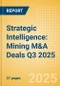 Strategic Intelligence: Mining M&A Deals Q3 2025 - Top Themes - Product Thumbnail Image