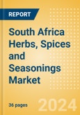 South Africa Herbs, Spices and Seasonings (Seasonings, Dressings and Sauces) Market Size, Growth and Forecast Analytics, 2023-2028- Product Image