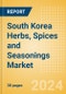South Korea Herbs, Spices and Seasonings (Seasonings, Dressings and Sauces) Market Size, Growth and Forecast Analytics, 2023-2028 - Product Thumbnail Image
