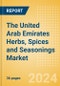 The United Arab Emirates (UAE) Herbs, Spices and Seasonings (Seasonings, Dressings and Sauces) Market Size, Growth and Forecast Analytics, 2023-2028 - Product Thumbnail Image