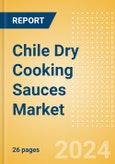 Chile Dry Cooking Sauces (Seasonings, Dressings and Sauces) Market Size, Growth and Forecast Analytics, 2023-2028- Product Image