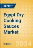 Egypt Dry Cooking Sauces (Seasonings, Dressings and Sauces) Market Size, Growth and Forecast Analytics, 2023-2028- Product Image