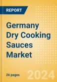 Germany Dry Cooking Sauces (Seasonings, Dressings and Sauces) Market Size, Growth and Forecast Analytics, 2023-2028- Product Image
