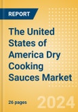 The United States of America (USA) Dry Cooking Sauces (Seasonings, Dressings and Sauces) Market Size, Growth and Forecast Analytics, 2023-2028- Product Image