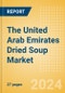 The United Arab Emirates (UAE) Dried Soup (Mixes) (Soups) Market Size, Growth and Forecast Analytics, 2023-2028 - Product Thumbnail Image