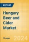 Hungary Beer and Cider Market Insights 2024 - Product Thumbnail Image