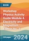 Workshop Physics Activity Guide Module 4. Electricity and Magnetism. Edition No. 3 - Product Thumbnail Image