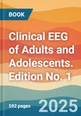 Clinical EEG of Adults and Adolescents. Edition No. 1- Product Image