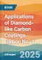 Applications of Diamond-like Carbon Coatings. Edition No. 1 - Product Thumbnail Image