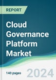 Cloud Governance Platform Market - Forecasts from 2024 to 2029- Product Image