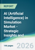 AI (Artificial Intelligence) in Simulation Market - Strategic Insights and Forecasts (2026-2031)- Product Image