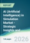 AI (Artificial Intelligence) in Simulation Market - Strategic Insights and Forecasts (2026-2031) - Product Thumbnail Image