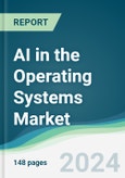AI in the Operating Systems Market - Forecasts from 2024 to 2029- Product Image