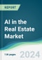AI in the Real Estate Market - Forecasts from 2024 to 2029 - Product Thumbnail Image