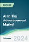 AI In The Advertisement Market - Forecasts from 2024 to 2029 - Product Thumbnail Image