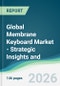 Global Membrane Keyboard Market - Strategic Insights and Forecasts (2026-2031) - Product Thumbnail Image