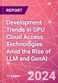 Development Trends in GPU Cloud Access Technologies Amid the Rise of LLM and GenAI- Product Image