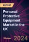 Personal Protective Equipment Market in the UK 2024-2028 - Product Image
