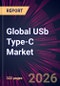 Global USb Type-C Market 2026-2030 - Product Thumbnail Image